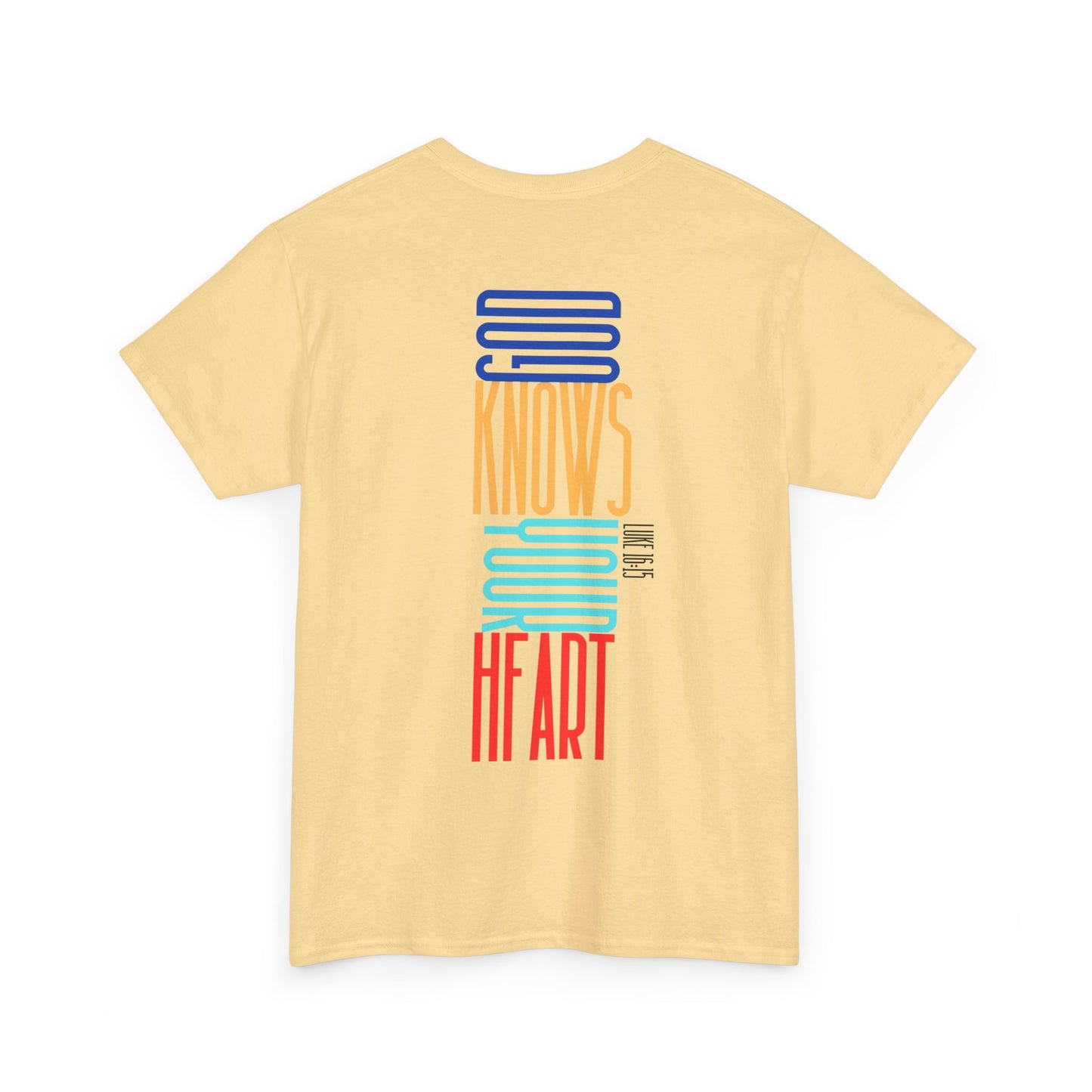 Unisex Tee- God Knows Your Heart (Luke 16:15)