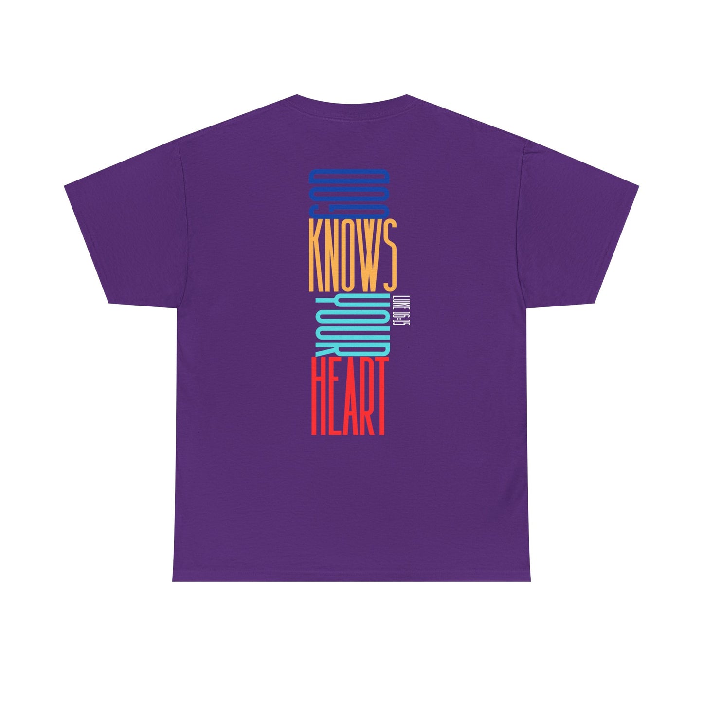 Unisex Tee- God Knows Your Heart (Luke 16:15)