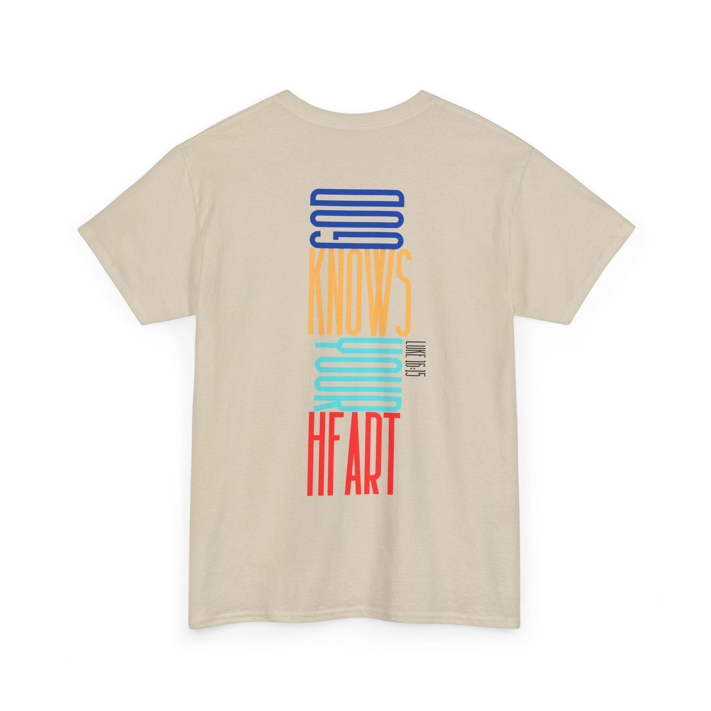 Unisex Tee- God Knows Your Heart (Luke 16:15)