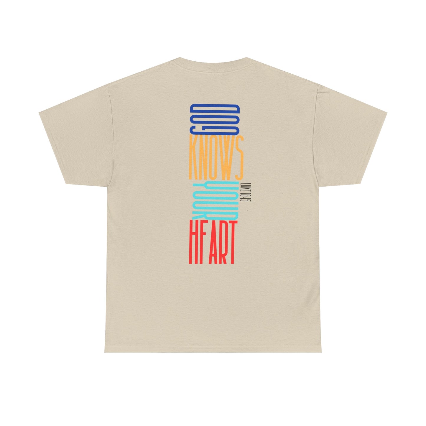Unisex Tee- God Knows Your Heart (Luke 16:15)