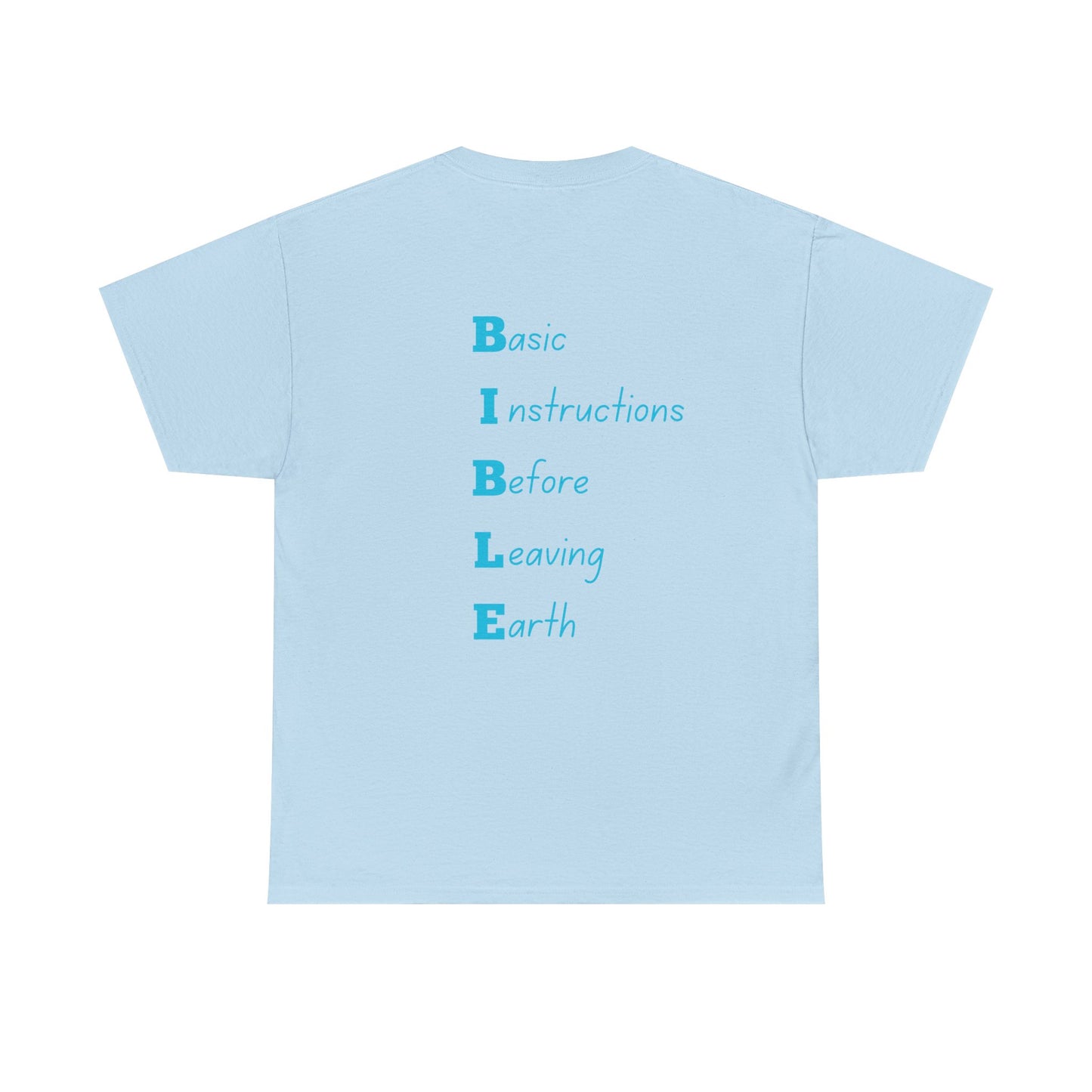 Unisex Tee- BIBLE (Basic, Instructions, Before, Leaving, Earth)