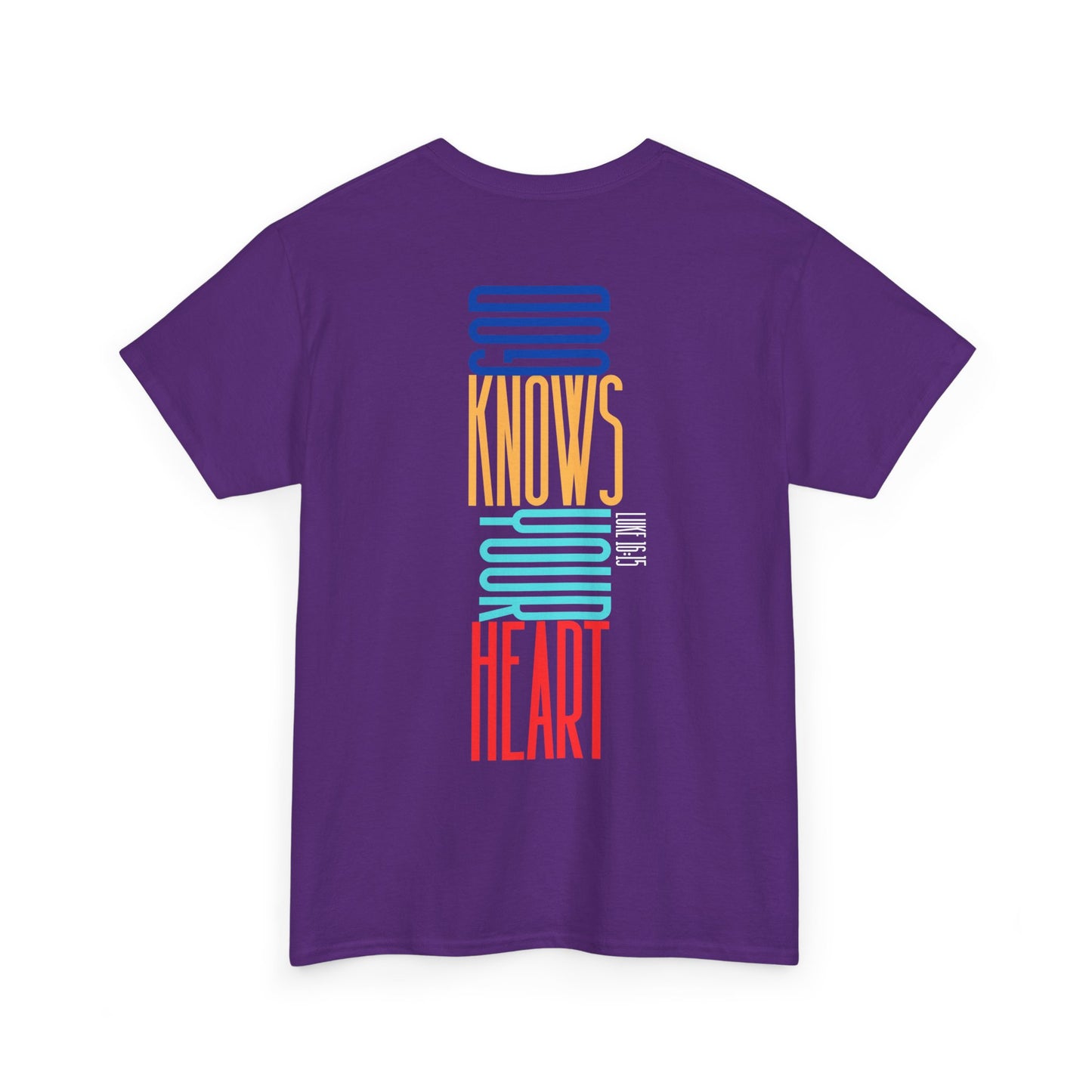 Unisex Tee- God Knows Your Heart (Luke 16:15)