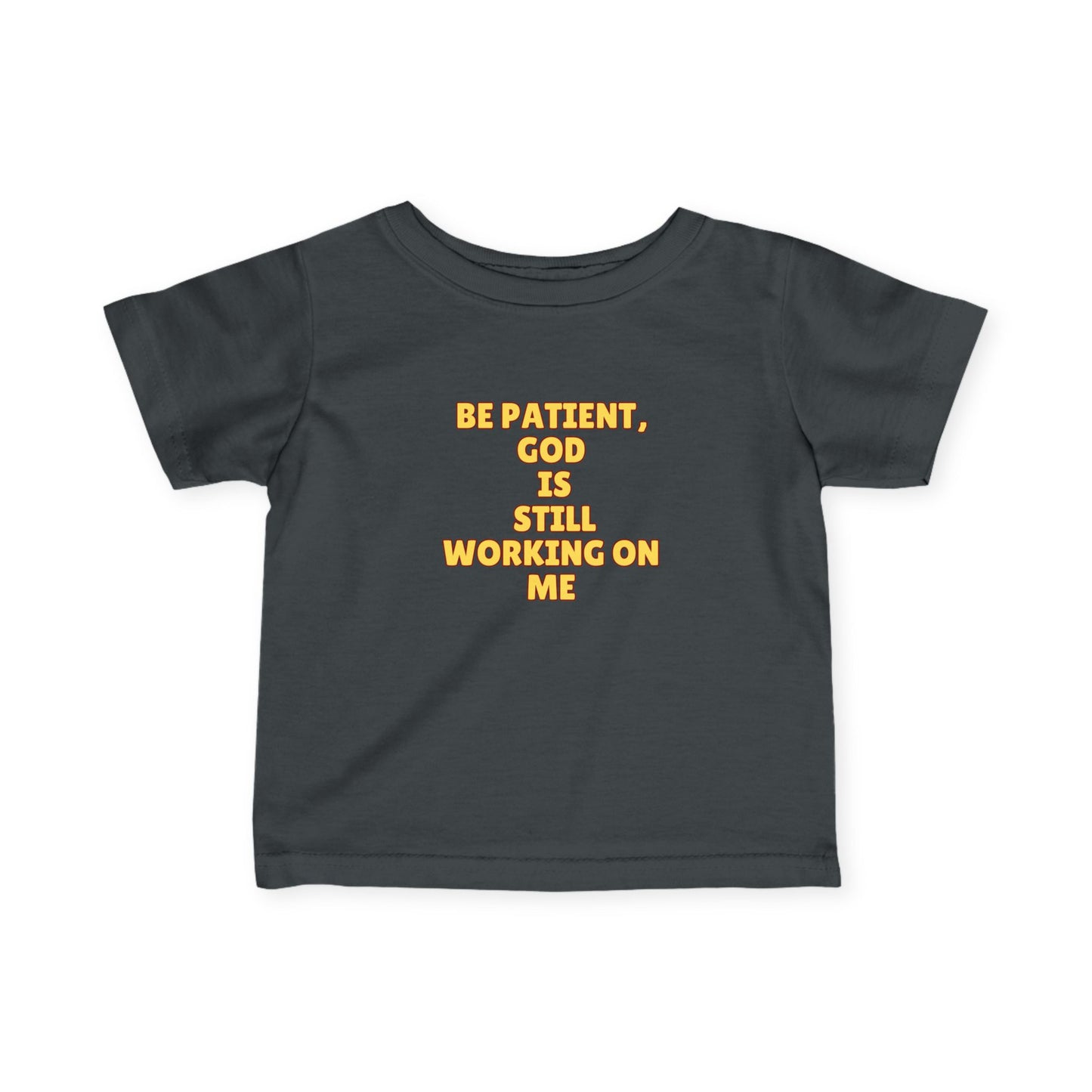Infant Fine Jersey Tee - "Be Patient, God is Still Working on Me" - Baby Gift, Christian Clothing, Toddler Apparel, Faith-Based Tee, [...]