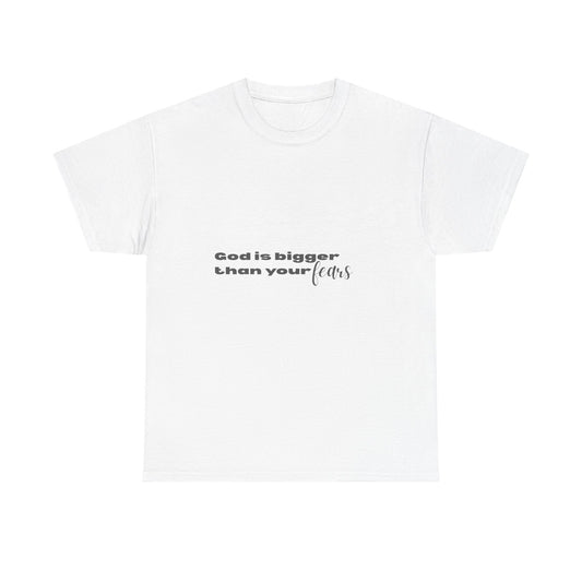 God is Bigger Than Your Fears Unisex Heavy Cotton Tee