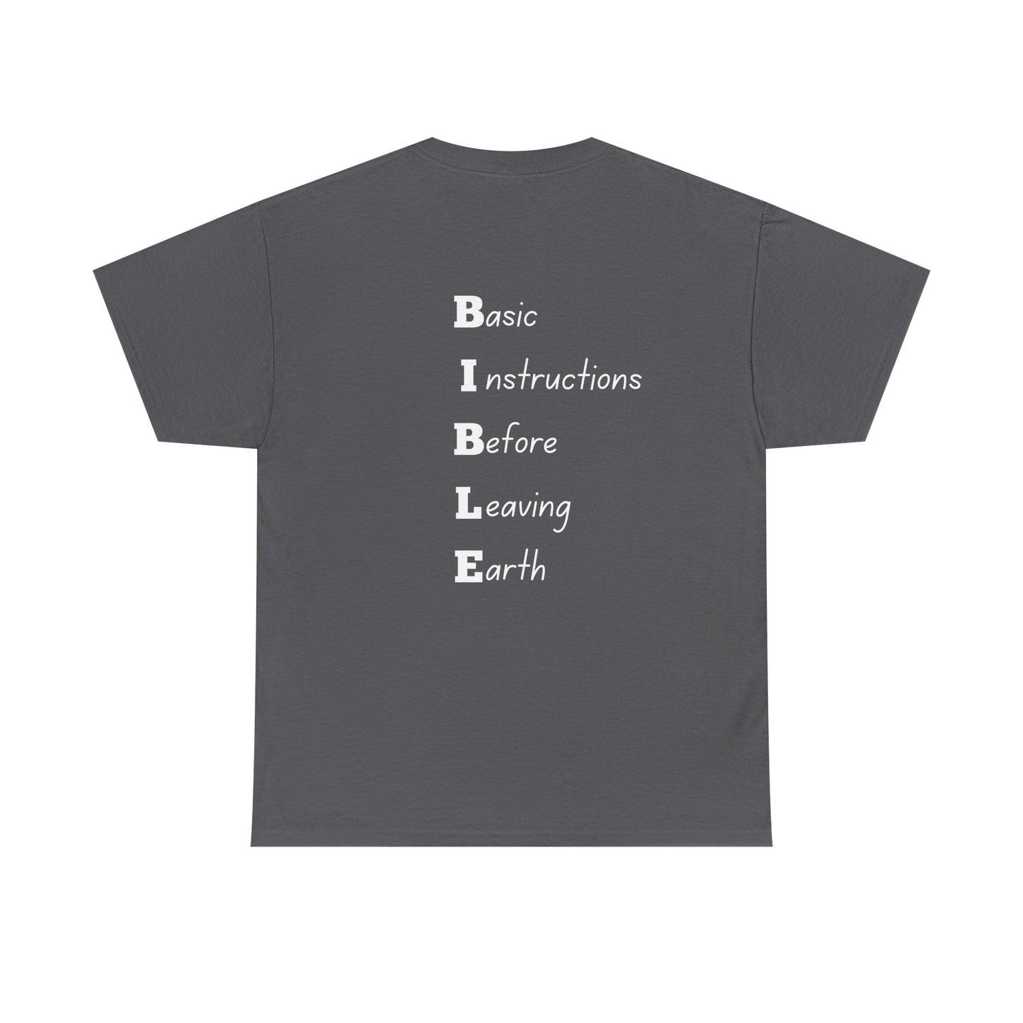Unisex Tee- BIBLE (Basic, Instructions, Before, Leaving, Earth)