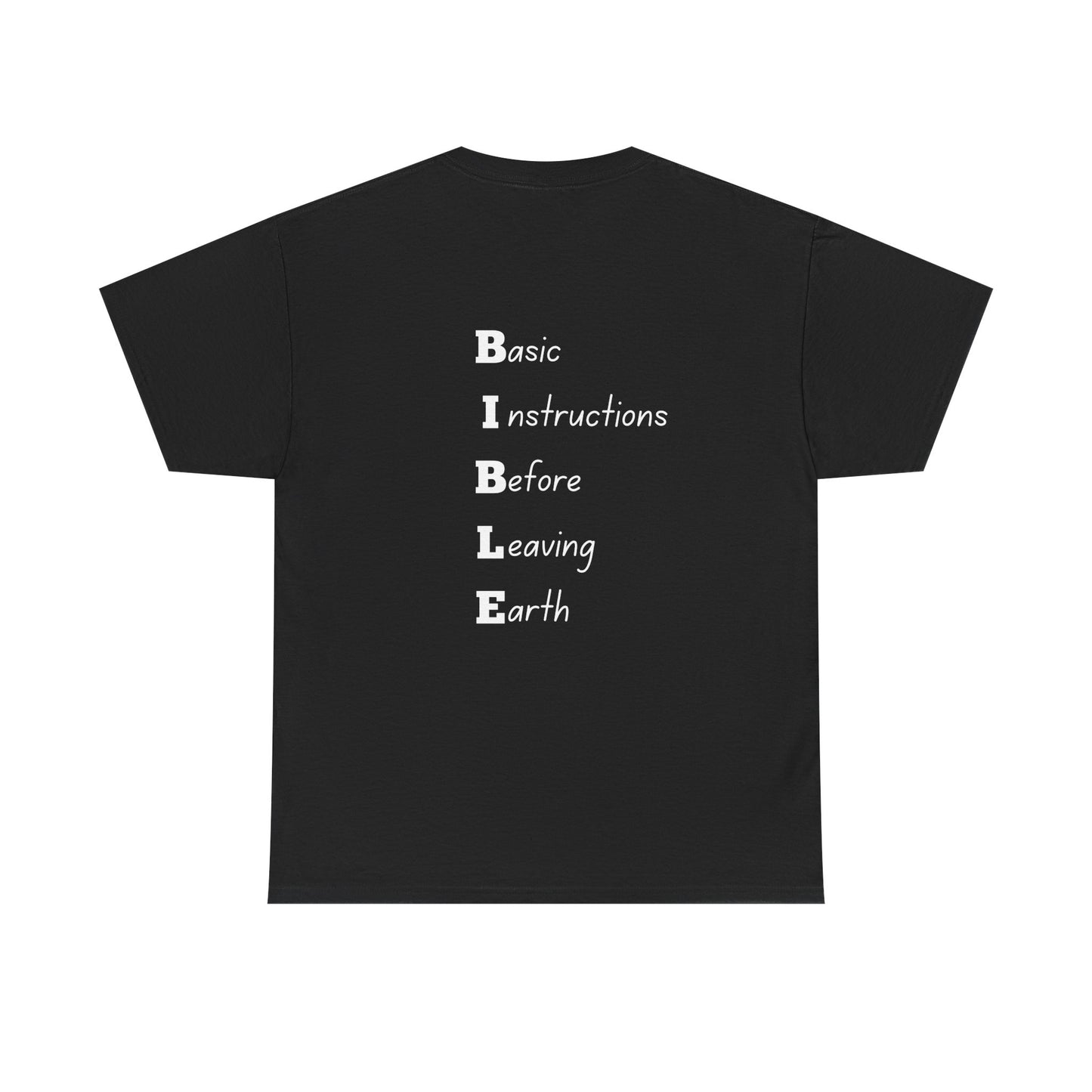 Unisex Tee- BIBLE (Basic, Instructions, Before, Leaving, Earth)